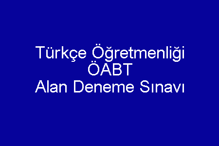 Türkçe Öğretmenliği ÖABT Alan Deneme Sınavı