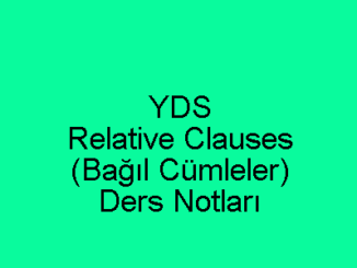 YDS Relative Clauses (Bağıl Cümleler) Ders Notları