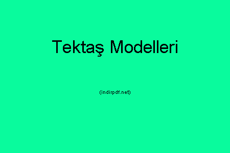 Tektaş Modelleri